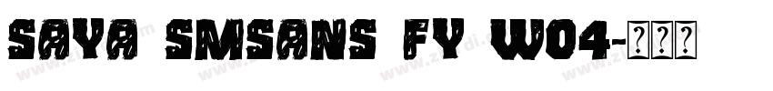 Saya SmSans FY W04字体转换